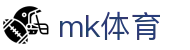 MK体育官网首页 - 手机版官方登录入口